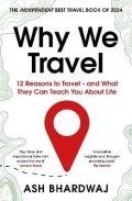 Bhardwaj Ash: Why We Travel