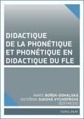 Bořek-Dohalská Marie: Didactique de la phonétique et phonétique en didactique du FLE