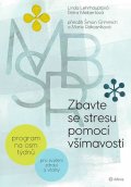 Lehrhauptová Linda, Meibertová Petra: Zbavte se stresu pomocí všímavosti - Program na osm týdnů