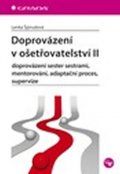 Špirudová Lenka: Doprovázení v ošetřovatelství II - doprovázení sester sestrami, mentorování