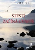 Powell John: Štěstí začíná uvnitř