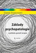 Francesetti Gianni: Základy psychopatologie z pohledu gestalt terapie