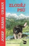 Urban Josef: Zloděj psů - Povídky o psech a lidech