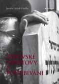 Haidler Jaroslav Achab: Židovské hřbitovy a pohřbívání