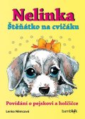 Němcová Lenka: Nelinka - Štěňátko na cvičáku