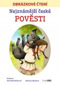 Stluková Barbora: Nejznámější české pověsti - Obrázkové čtení