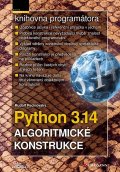 Pecinovský Rudolf: Python 3.14 - Algoritmické konstrukce