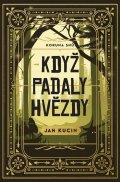 Kucin Jan: Když padaly hvězdy
