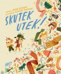 Hejdová Irena: Skutek utek!