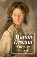Nezval Vítězslav: Manon Lescaut