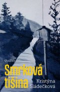 Sládečková Kristýna: Smrková tišina
