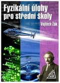 Žák Vojtěch: Fyzikální úlohy pro střední školy