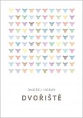 Horák Ondřej: Dvořiště