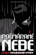 Bačovská Petra: Počmárané nebe aneb vražedné stíny