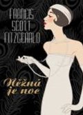 Fitzgerald Francis Scott: Něžná je noc