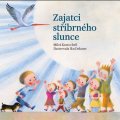 Kratochvíl Miloš: Zajatci stříbrného slunce