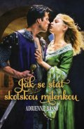 Basso Adrienne: Jak se stát skotskou milenkou