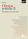 Pithart Petr: Obrana politiky II. - Přednášky z let 1994-2018