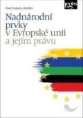 kolektiv autorů: Nadnárodní prvky v Evropské unii a jejím právu