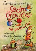 Landová Zdeňka: Sedm broučků na paloučku