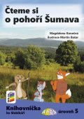 Konečná Magdalena: Čteme si o pohoří Šumava (Knihovnička ke Slabikáři AMOS)