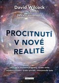 Wilcock David: Procitnutí v nové realitě 1. díl - UFO, tajné vesmírné programy, lucidní sn