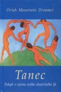 Mountain Dreamer Oriah: Tanec