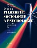 Keller Jan: Úvod do filozofie, sociologie a psychologie