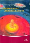 Trobe Krishnananda: Probouzení zranitelnosti