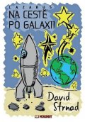 Strnad David: Lazarus - Na cestě po Galaxii