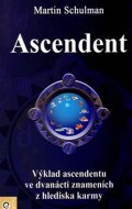 Schulman Martin: Ascendent - Karmická brána duše