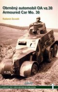 Zavadil Radomír: Obrněný automobil OA vz.30 Armoured Car Mo.30
