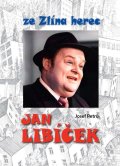 Petrů Josef: Jan Libíček ze Zlína herec