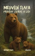 Ešner Antonín: Medvědí tlapa - Příběhy zvířat a lidí