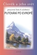 Šotolová Alena: Pracovní listy k učebnici Putování po Evropě