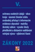 kolektiv autorů: Zákony V/2022 Veřejná správa, školy, kraje, obce, územní celky - Úplné zněn