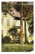 Faulkner William: Absalom, Absalom!