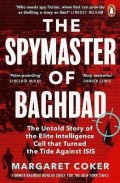 Coker Margaret: The Spymaster of Baghdad