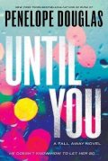 Douglasová Penelope: Until You: Fall Away 2