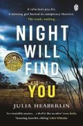 Heaberlin Julia: Night Will Find You: The spine-tingling new thriller from the bestselling a