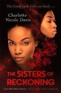 Davisová Charlotte Nicole: The Sisters of Reckoning (sequel to The Good Luck Girls)