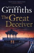 Griffiths Elly: The Great Deceiver: The gripping new novel from the bestselling author of t
