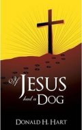 Hart Donald H.: If Jesus Had a Dog