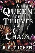 Tucker K. A.: A Queen of Thieves and Chaos
