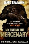 Brabazon James: My Friend the Mercenary