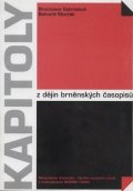 Gabrielová Bronislava: Kapitoly z dějin brněnských časopisů