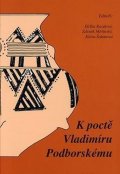 Kazdová Eliška: K poctě Vladimíru Podborskému: Přátelé a žáci k sedmdesátým narozeninám. Zu