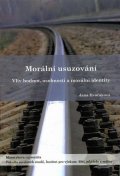 Dvořáková Jana: Morální usuzování: Vliv hodnot, osobnosti a morální identity
