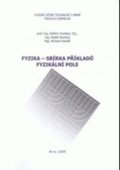 Zmeškal Oldřich: Fyzika - Sbírka příkladu. Fyzikální pole
