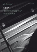 Gregor Vít: Klavír - Černobílé tajemství interpretace